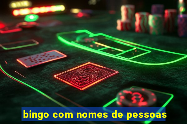 bingo com nomes de pessoas